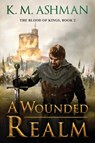 A Wounded Realm - K. M. Ashman - 9781503948433