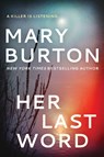 Her Last Word - Mary Burton - 9781503950061