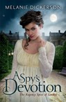 A Spy's Devotion - Melanie Dickerson - 9781503950511