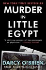 Murder in Little Egypt - Darcy O'Brien - 9781504008327