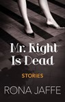 Mr. Right Is Dead - Rona Jaffe - 9781504008433