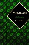 Malraux - Axel Madsen - 9781504008563