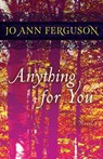 Anything for You - Jo Ann Ferguson - 9781504008983
