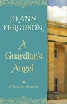 A Guardian's Angel - Jo Ann Ferguson - 9781504009164