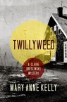 Twillyweed - Mary Anne Kelly - 9781504016650