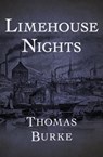 Limehouse Nights - Thomas Burke - 9781504017237