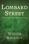 Lombard Street - Walter Bagehot - 9781504017299