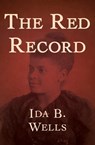 The Red Record - Ida B. Wells - 9781504017305