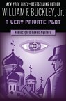 A Very Private Plot - William F. Buckley Jr. - 9781504018586