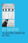 The Jules Verne Steam Balloon - Guy Davenport - 9781504019644