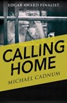 Calling Home - Michael Cadnum - 9781504019743