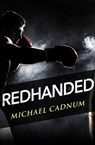 Redhanded - Michael Cadnum - 9781504019781