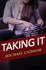 Taking It - Michael Cadnum - 9781504019804
