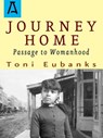 Journey Home - Toni Eubanks - 9781504020244