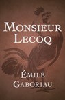 Monsieur Lecoq - Émile Gaboriau - 9781504021210