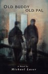 Old Buddy, Old Pal - Michael Laser - 9781504023238