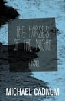 The Horses of the Night - Michael Cadnum - 9781504023634