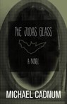The Judas Glass - Michael Cadnum - 9781504023665