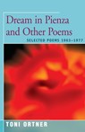 Dream in Pienza and Other Poems - Toni Ortner - 9781504029124