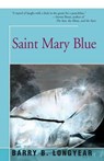 Saint Mary Blue - LONGYEAR,  Barry - 9781504030137