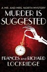 Murder Is Suggested - Frances Lockridge ; Richard Lockridge - 9781504031431