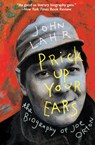 Prick Up Your Ears - John Lahr - 9781504031479
