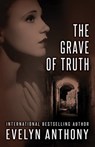 The Grave of Truth - Evelyn Anthony - 9781504032599