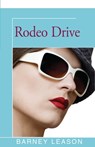 Rodeo Drive - Barney Leason - 9781504032827