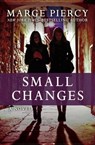 Small Changes - Marge Piercy - 9781504033374