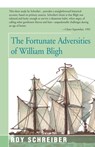 The Fortunate Adversities of William Bligh - Roy Schreiber - 9781504033787