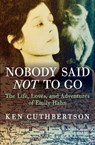 Nobody Said Not to Go - Ken Cuthbertson - 9781504034050
