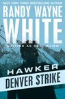 Denver Strike - Randy Wayne White - 9781504035231