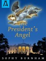 The President's Angel - Sophy Burnham - 9781504035293