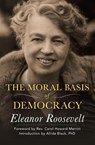 The Moral Basis of Democracy - Eleanor Roosevelt - 9781504036436
