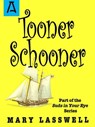 Tooner Schooner - Mary Lasswell - 9781504037075