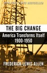 The Big Change - Frederick Lewis Allen - 9781504037501