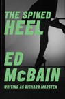 The Spiked Heel - Ed McBain - 9781504039246