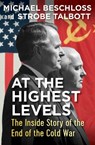 At the Highest Levels - Michael Beschloss ; Strobe Talbott - 9781504039345