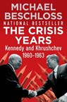 The Crisis Years - Michael Beschloss - 9781504039376