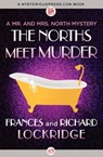 The Norths Meet Murder - LOCKRIDGE,  Frances ; Lockridge, Richard - 9781504039444