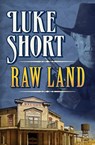 Raw Land - Luke Short - 9781504040891