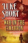 War on the Cimarron - Luke Short - 9781504040921