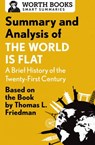 Summary and Analysis of The World Is Flat 3.0: A Brief History of the Twenty-first Century - Worth Books - 9781504044103