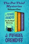 The Pot Thief Mysteries Volume One - J. Michael Orenduff - 9781504045537