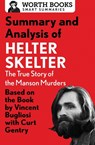 Summary and Analysis of Helter Skelter - Worth Books - 9781504046725