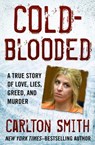 Cold-Blooded - Carlton Smith - 9781504047593