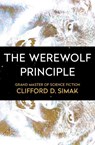 The Werewolf Principle - Clifford D Simak - 9781504051064