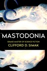 Mastodonia - Clifford D Simak - 9781504051118