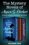 The Mystery Novels of Mignon G. Eberhart Volume One - Mignon G. Eberhart - 9781504054492