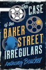 The Case of the Baker Street Irregulars - Anthony Boucher - 9781504057349